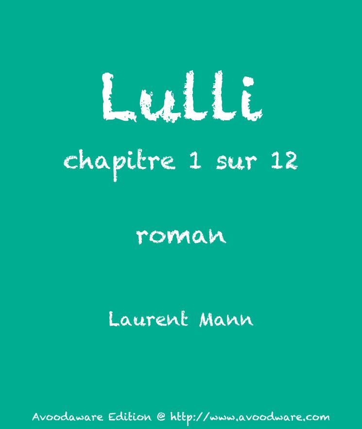Lulli - roman chapitre 1 - ebook